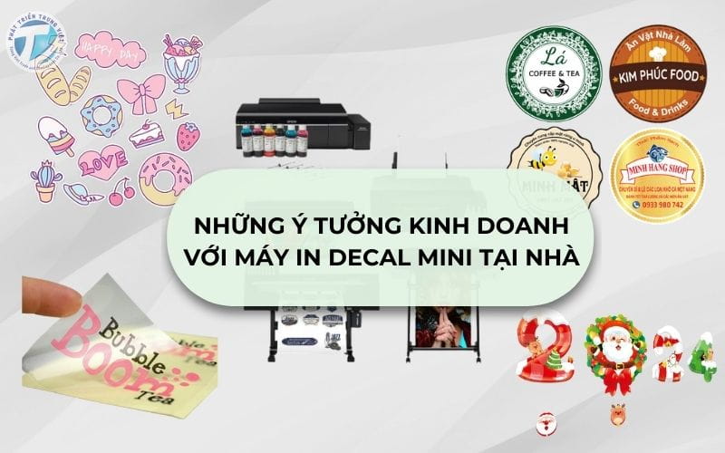 Những ý tưởng kinh doanh sáng tạo với máy in decal mini tại nhà